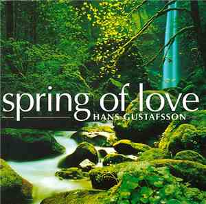 Hans Gustafsson - Spring Of Love