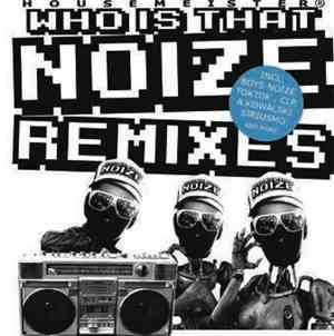 Housemeister - Who Is That Noize Remixes