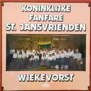 Koninklijke Fanfare St. Jansvrienden Wiekevorst - Koninklijke Fanfare St. Jansvrienden Wiekevorst