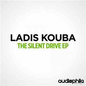 Ladis Kouba - The Silent Drive EP