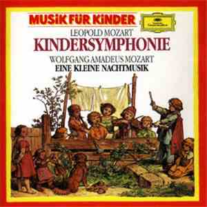 Leopold Mozart, Wolfgang Amadeus Mozart - L. Mozart: Kindersymphonie W. A. Mozart: Eine Kleine Nachtmusik