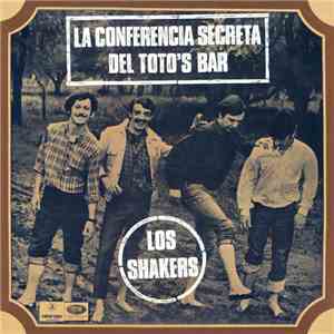 Los Shakers - La Conferencia Secreta Del Toto's Bar