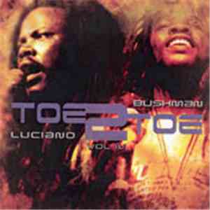 Luciano  / Bushman  - Toe 2 Toe Vol. IV