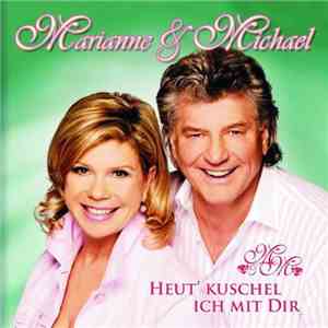 Marianne & Michael - Heut' Kuschel Ich Mit Dir