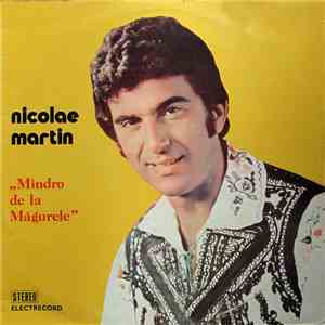 Nicolae Martin - Mîndro De La Măgurele