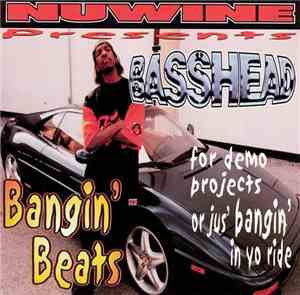 Nuwine - Basshead. Bangin' Beats For Demo Projects Or Jus' Bangin' In Yo Ride
