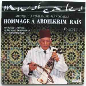 Orchestre Al-Brihi De Fès Sous La Direction De, Abdelkrim Raïs - Hommage À Abdelkrim Raïs Volume 1