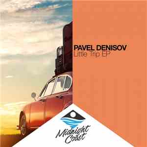 Pavel Denisov - Little Trip EP