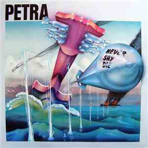Petra  - Never Say Die