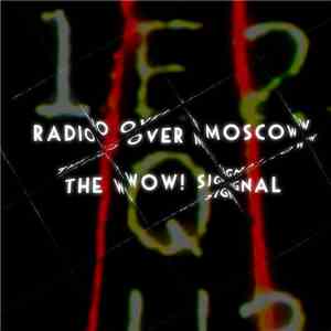 Radio Over Moscow - The Wow! Signal