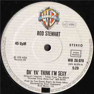 Rod Stewart - Da' Ya' Think I'm Sexy / Dirty Weekend