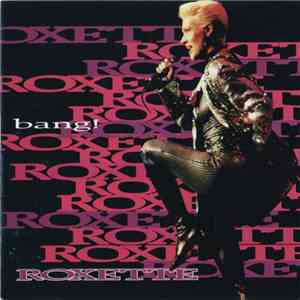 Roxette - Bang!