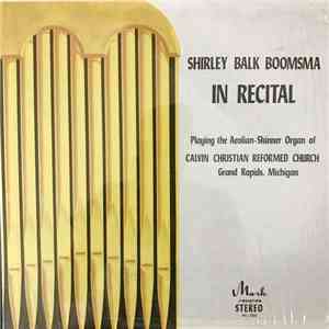 Shirley Balk Boomsma - Shirley Balk Boomsma in Recital