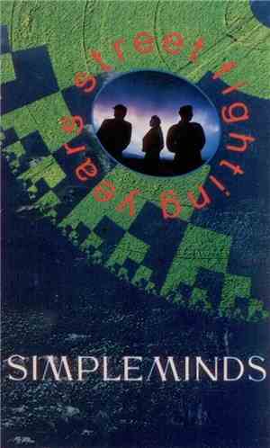Simple Minds - Street Fighting Years