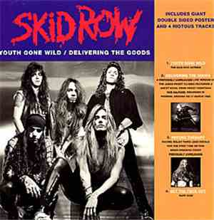 Skid Row - Youth Gone Wild / Delivering The Goods