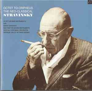 Stravinsky - Octet To Orpheus. The Neo-Classical Stravinsky