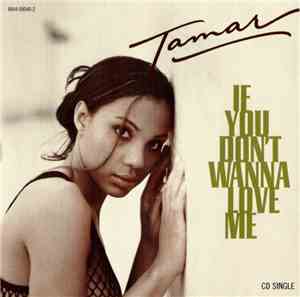 Tamar - If You Don't Wanna Love Me