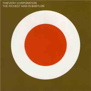 Thievery Corporation - The Richest Man In Babylon
