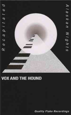 Vox And The Hound - “Recapitated” & “Alaskan Nights”