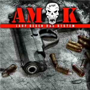 Amok  - Lauf Gegen Das System
