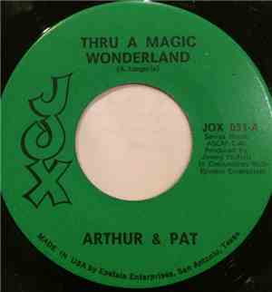 Arthur & Pat - Thru A Magic Wonderland / Long Live The King