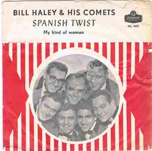 Bill Haley And His Comets - Spanish Twist / My Kind Of Woman
