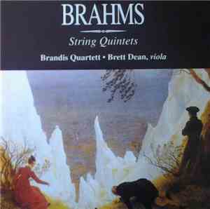 Brandis Quartet, Brett Dean - Brahms, String Quintets