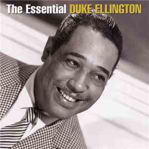 Duke Ellington - The Essential Duke Ellington