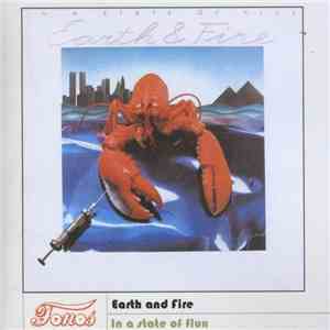 Earth & Fire - In A State Of Flux