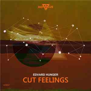 Edvard Hunger - Cut Feelings