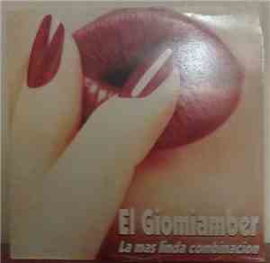 El Giomiamber - La Mas Linda Combinacion