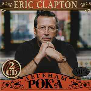 Eric Clapton - Легенды Рока (2CD)