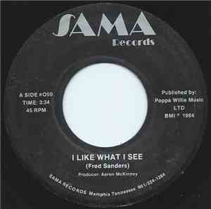 Fred Sanders - I Like What I See / I Had A Feeling