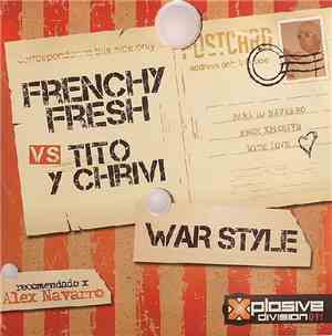 Frenchy Fresh VS Tito Y Chrivi - War Style