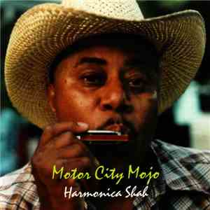 Harmonica Shah - Motor City Mojo