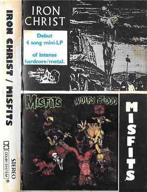 Iron Christ / Misfits - Vagina Dentata / Wolfs Blood
