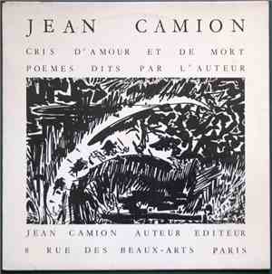 Jean Camion - Cris D'amour Et De Mort - Poèmes Dits Par L'auteur