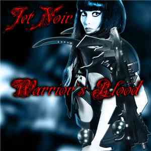 Jet Noir - Warrior's Blood