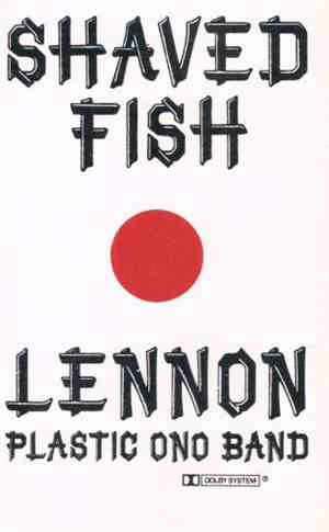 John Lennon / The Plastic Ono Band - Shaved Fish