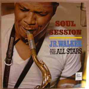 Jr. Walker And The All Stars - Soul Session