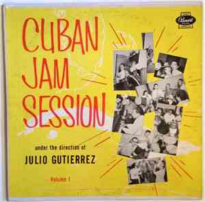 Julio Gutierrez - Cuban Jam Session - Volume 1