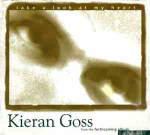 Kieran Goss - Take A Look At My Heart
