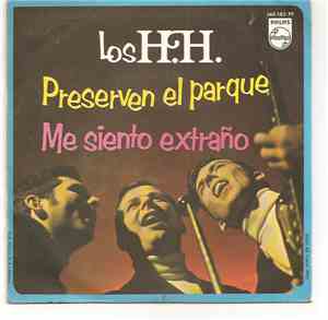 Los H.H. - Preserven El Parque / Me Siento Extraño