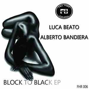 Luca Beato & Alberto Bandiera - Block To Black EP