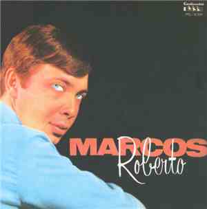 Marcos Roberto - Marcos Roberto