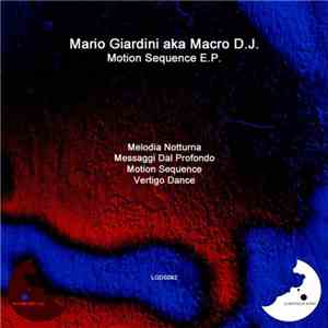 Mario Giardini Aka Macro D.J. - Motion Sequence E.P.