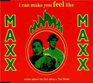Maxx - I Can Make You Feel Like