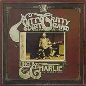 Nitty Gritty Dirt Band - Uncle Charlie & His Dog Teddy