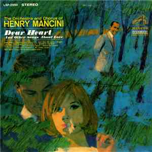 Orchestra And Chorus Of Henry Mancini, The - Dear Heart And Other Songs About Love