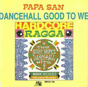 Papa San - Dancehall Good To We